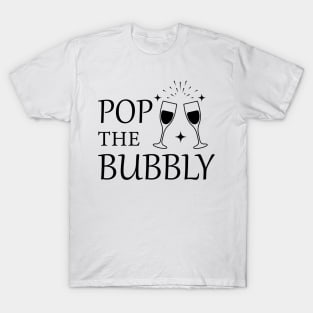 Pop The Bubbly T-Shirt